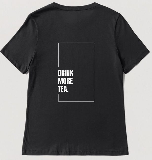 Drink More Tea! T-shirt (Black)