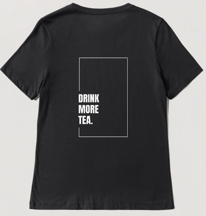 Drink More Tea! T-shirt (Black)