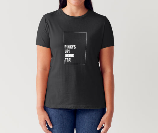 Pinkys Up! Drink Tea! (Black)